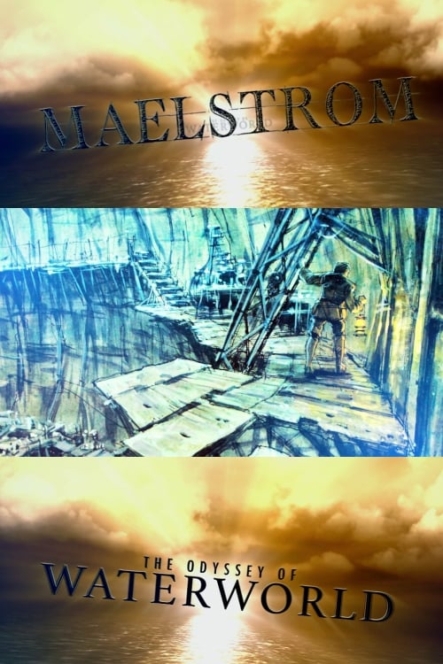 Постер Maelstrom: The Odyssey of Waterworld
